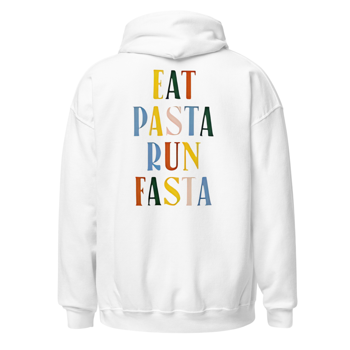 Eat Pasta Run Fast hoodie