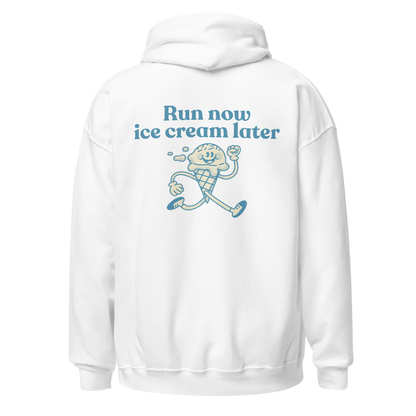 Run Now Ice Cream Later hoodie