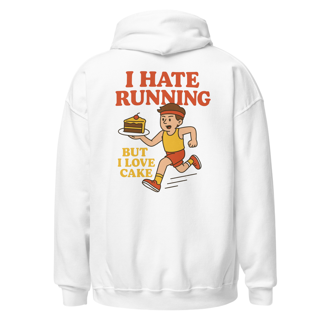 I Hate Running But I Love Cake hoodie