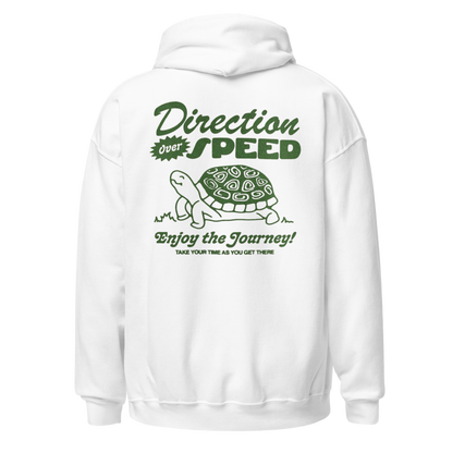 Direction over speed Hoodie